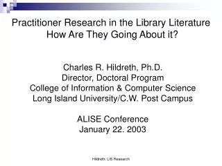 Practitioner Research in the Library Literature How Are They Going About it?