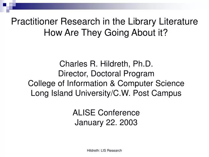 practitioner research in the library literature how are they going about it