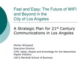 Fast and Easy: The Future of WIFI and Beyond in the City of Los Angeles