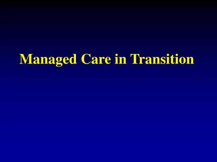 managed care in transition