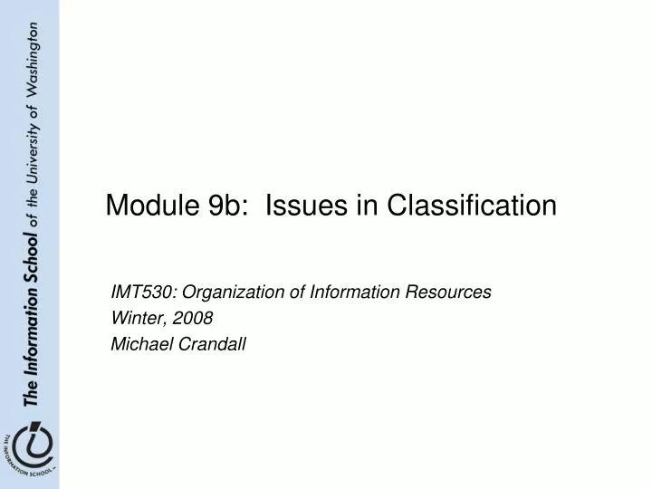 module 9b issues in classification