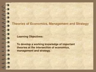 Theories of Economics, Management and Strategy