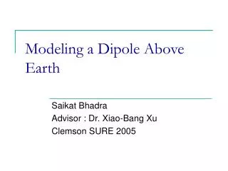 Modeling a Dipole Above Earth