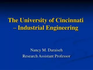 The University of Cincinnati – Industrial Engineering