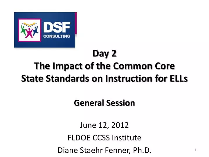 day 2 the impact of the common core state standards on instruction for ells general session