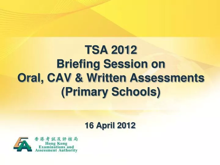 tsa 2012 briefing session on oral cav written assessments primary schools