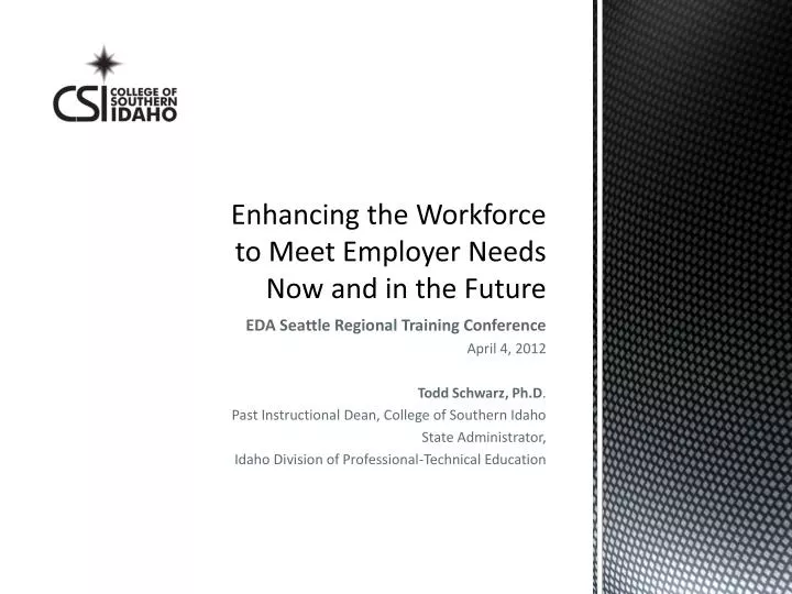enhancing the workforce to meet employer needs now and in the future