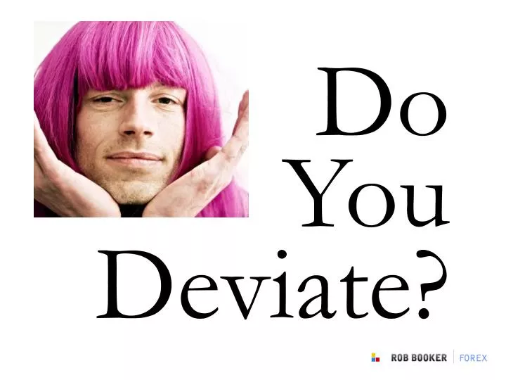 do you deviate
