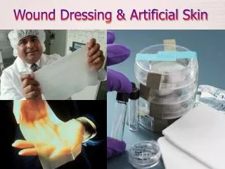 Wound Dressing &amp; Artificial Skin