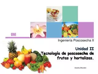 unidad ii tecnolog a de poscosecha de frutas y hortalizas