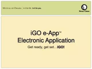 iGO e-App TM Electronic Application