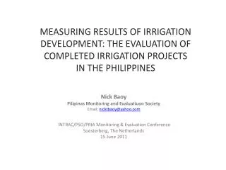 MEASURING RESULTS OF IRRIGATION DEVELOPMENT: THE EVALUATION OF COMPLETED IRRIGATION PROJECTS IN THE PHILIPPINES