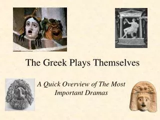The Greek Plays Themselves