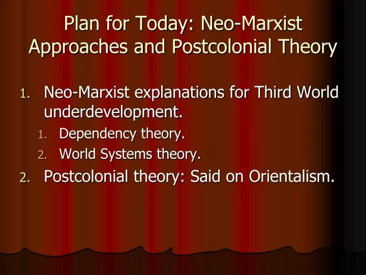 plan for today neo marxist approaches and postcolonial theory
