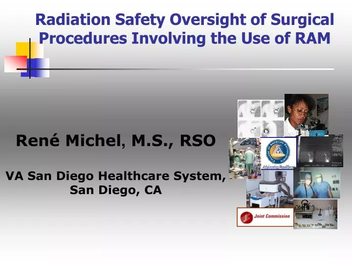 radiation safety oversight of surgical procedures involving the use of ram