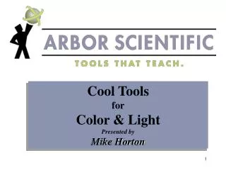 Cool Tools for Color &amp; Light Presented by Mike Horton