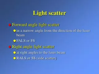Light scatter
