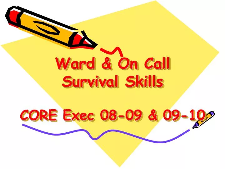 ward on call survival skills core exec 08 09 09 10