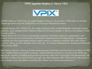 vpix appoints stephen a. meyer ceo