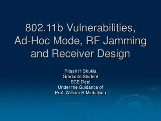 802.11b Vulnerabilities, Ad-Hoc Mode, RF Jamming and Receiver Design