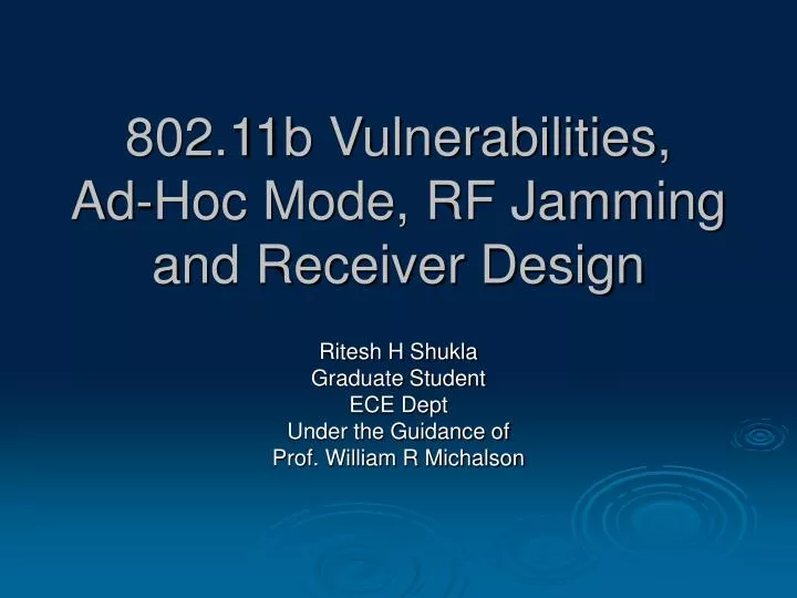 802 11b vulnerabilities ad hoc mode rf jamming and receiver design