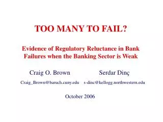 TOO MANY TO FAIL? Evidence of Regulatory Reluctance in Bank Failures when the Banking Sector is Weak