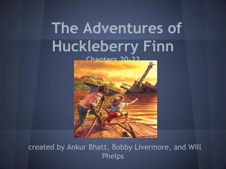 the adventures of huckleberry finn chapters 20 22