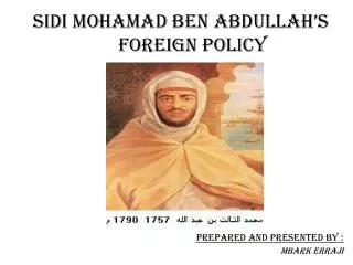 Sidi Mohamad Ben Abdullah’s Foreign Policy