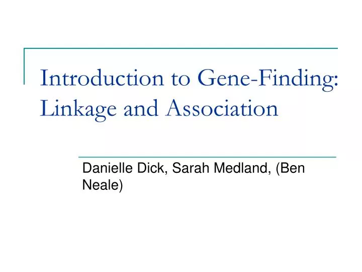 introduction to gene finding linkage and association