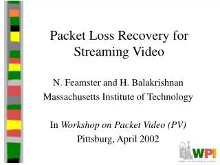 Packet Loss Recovery for Streaming Video