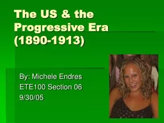 The US &amp; the Progressive Era (1890-1913)