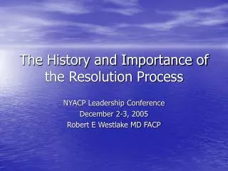 The History and Importance of the Resolution Process