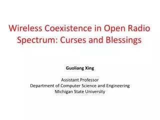 Wireless Coexistence in Open Radio Spectrum: Curses and Blessings