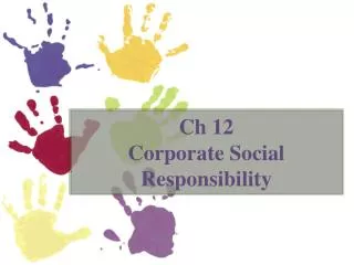 Ch 12 Corporate Social Responsibility
