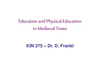Education and Physical Education in Medieval Times