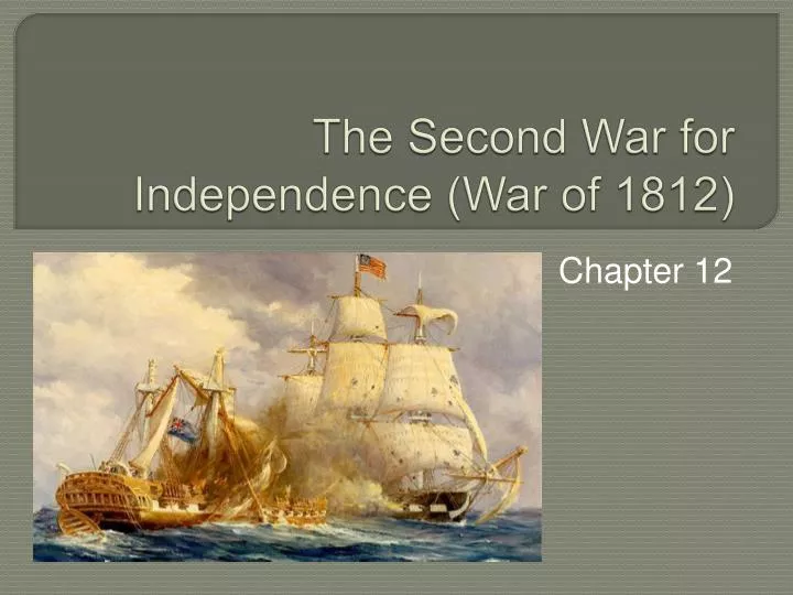 the second war for independence war of 1812