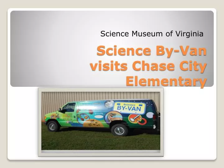 science by van visits chase city elementary