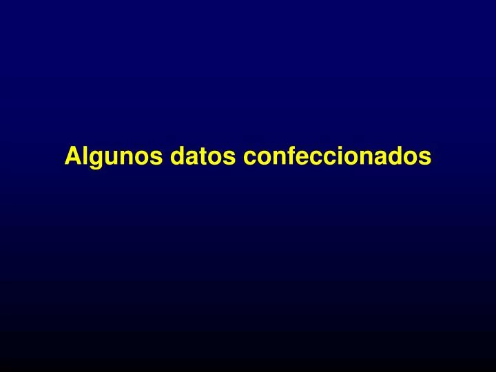 algunos datos confeccionados