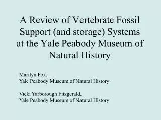 A Review of Vertebrate Fossil Support (and storage) Systems at the Yale Peabody Museum of Natural History