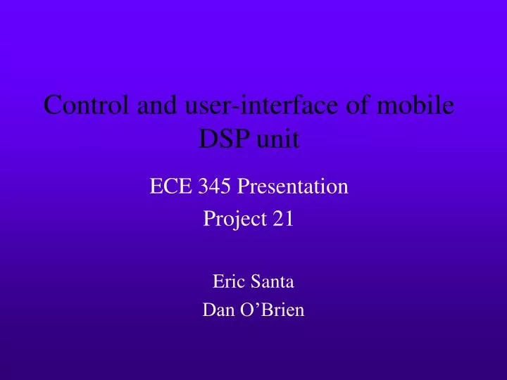 control and user interface of mobile dsp unit