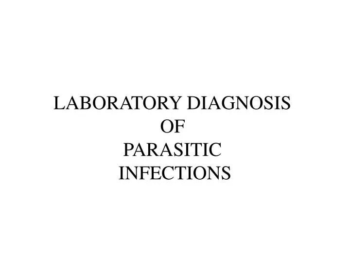 laboratory diagnosis of parasitic infections