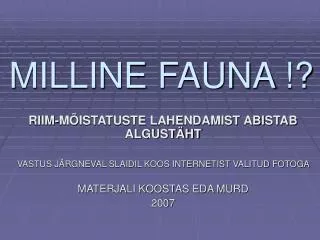 milline fauna
