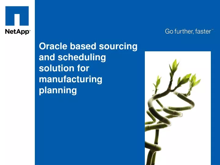oracle based sourcing and scheduling solution for manufacturing planning