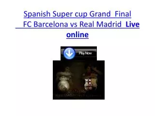 real madrid vs barcelona super cup grand final live
