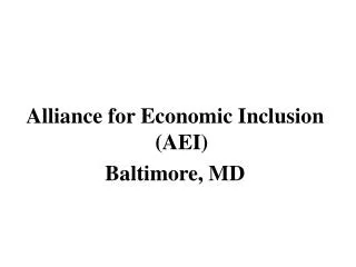 Alliance for Economic Inclusion (AEI) Baltimore, MD