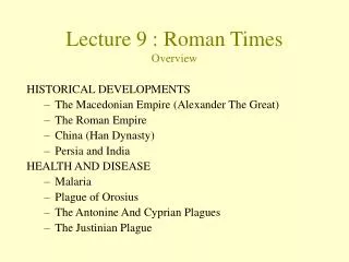 Lecture 9 : Roman Times Overview