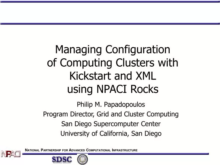 managing configuration of computing clusters with kickstart and xml using npaci rocks