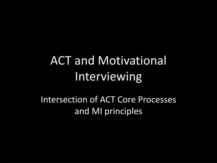 act and motivational interviewing