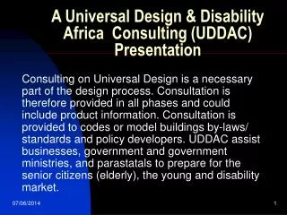 A Universal Design &amp; Disability Africa Consulting (UDDAC) Presentation