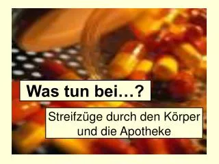 was tun bei